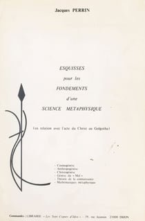Esquisses pour les fondements d'une science métaphysique - En relation avec l'acte du Christ au Golgotha