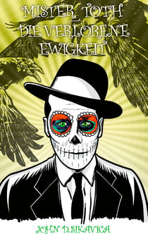 Mister Toth - Die verlorene Ewigkeit