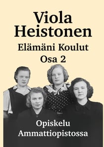 Elämäni Koulut Osa 2 - Opiskelu ammattiopistossa