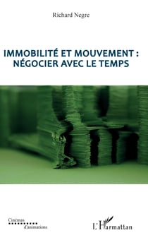 Immobilité et mouvement : négocier avec le temps