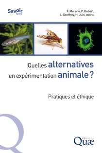 Quelles alternatives en expérimentation animale ? - Pratiques et éthique