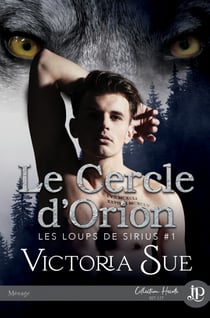 Le cercle d'Orion - Les loups de Sirius #1