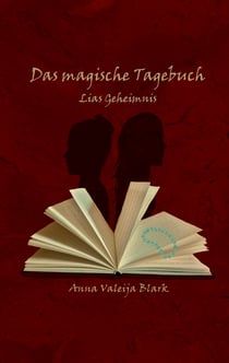 Das magische Tagebuch - Lias Geheimnis