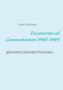Documenta ad Commentarium 1940-1944 - geometres Gheorghe Vranceanu