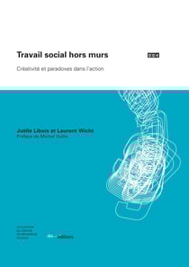 Travail social hors murs - Créativité et paradoxes dans l’action