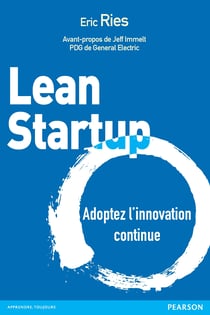 Lean Startup - Adoptez l'innovation continue