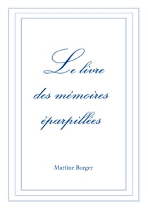 Le livre des mémoires éparpillées - Livre 2