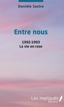 Entre nous - 1992-1993 - La vie en rose