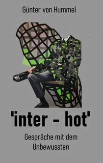 Inter - hot - Gespräche mit dem Unbewussten