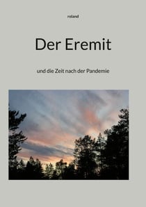Der Eremit - und die Zeit nach der Pandemie