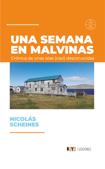 Una semana en Malvinas - Crónica de unas islas (casi) desconocidas