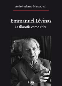 Emmanuel Lévinas - La filosofía como ética