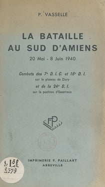 La bataille au Sud d'Amiens, 20 mai-8 juin 1940 - Combats des 7e D.I.C. et 16e D.I. sur le plateau de Dury et de la 24e D.I. sur la position d'Essertaux