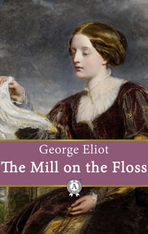 The Mill on the Floss - Victorian Romance Novel