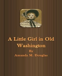 A Little Girl in Old Washington