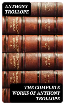 The Complete Works of Anthony Trollope