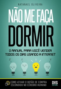Não me faça dormir - O manual para você vender todos os dias usando a Internet