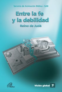 Entre la fe y la debilidad - Reino de Judá