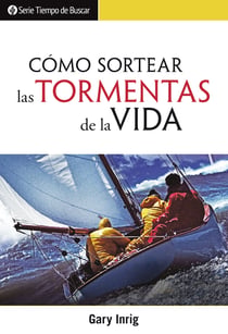 Cómo sortear las tormentas de la vida