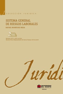 Sistema general de riesgos laborales 2 Edición - Ley 1562 de 2012: Reforma al Sistema General de Riesgos Laborales - Decreto 723 de 2013