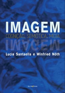 Imagem - cognição, semiótica, mídia