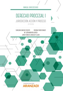 Derecho Procesal I - Jurisdicción, acción y proceso
