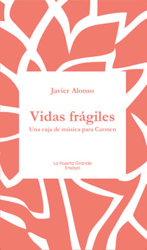 Vidas frágiles - Una caja de música para Carmen