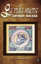 La vida nueva de Antonio Roldán