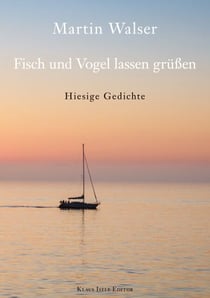 Fisch und Vogel lassen grüßen - Hiesige Gedichte