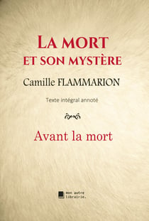 La mort et son mystère : Avant la mort