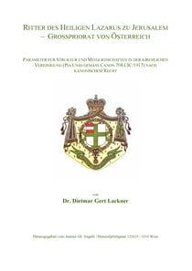Ritter des Heiligen Lazarus zu Jerusalem - Großpriorat von Österreich - Parameter für Struktur und Mitgliedschaften in der kirchlichen Vereinigung (Pia Unio gemäß Canon 708 CIC/1917) nach kanonischem Recht