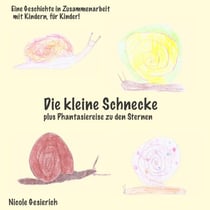 Die kleine Schnecke - plus Phantasiereise zu den Sternen