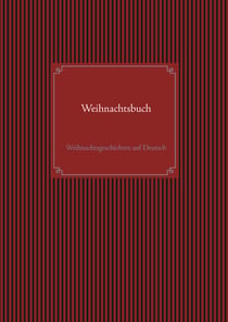 Weihnachtsbuch - Weihnachtsgeschichten auf Deutsch
