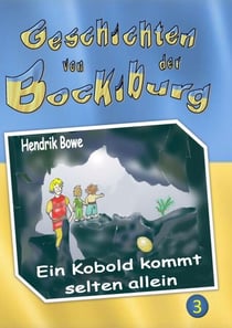 Geschichten von der Bockiburg 3 - Ein Kobold kommt selten allein