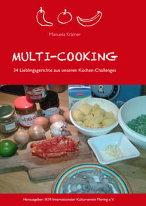 Multi-Cooking - 34 Lieblingsgerichte aus unseren Küchen-Challenges