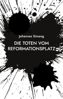 Die Toten vom Reformationsplatz - Ein Spandau-Krimi