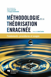 Méthodologie de la théorisation enracinée - Fondements, procédures et usages