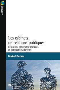 Les cabinets de relations publiques - Évolution, meilleures pratiques et perspectives d'avenir