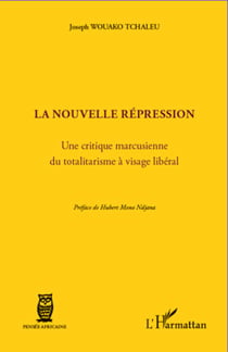 Nouvelle répression - Une critique marcusienne du totalitarisme à visage libéral