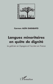 Langues minoritaires en quête de dignité - Le galicien en Espagne et l'occitan en France
