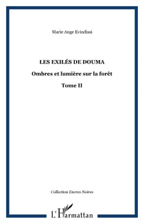Les exilés de Douma - Ombres et lumière sur la forêt - Tome II