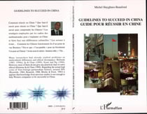 Guidelines to succeed in China - Guide pour réussir en Chine