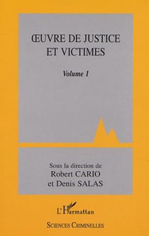 ŒUVRE DE JUSTICE ET VICTIMES - Volume 1