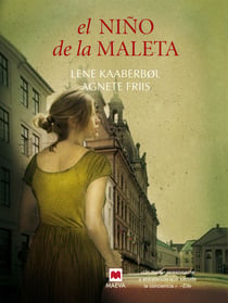 El niño de la maleta - Un Thriller apasionante y entretenido que sacude la conciencia.