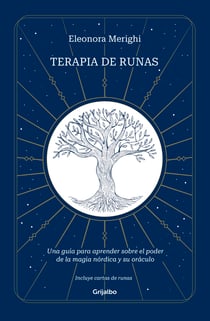 Terapia de runas - Una guía para aprender sobre el poder de la magia nórdica y su oráculo