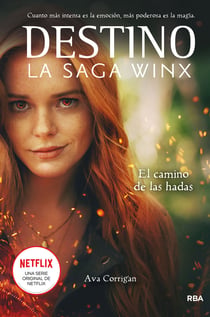 DESTINO: La saga Winx 1 - El camino de las hadas