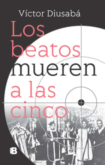 Los beatos mueren a las cinco