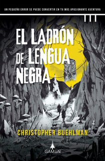 El ladrón de lengua negra - Un pequeño error se puede convertir en tu más apasionante aventura