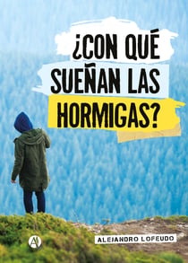 ¿Con qué sueñan las hormigas?