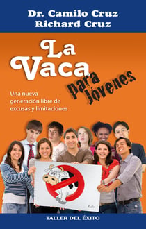 La vaca para jóvenes - Una generación libre de excusas y limitaciones